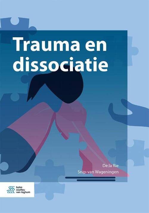Trauma en dissociatie -  De La Rie, Snip-van Wageningen (ISBN: 9789036827102)