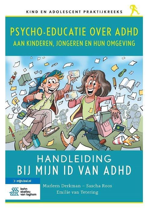Psycho-educatie over ADHD aan kinderen, jongeren en hun omgeving -  Emilie van Tetering, Marleen Derkman, Sascha Roos (ISBN: 9789036829229)