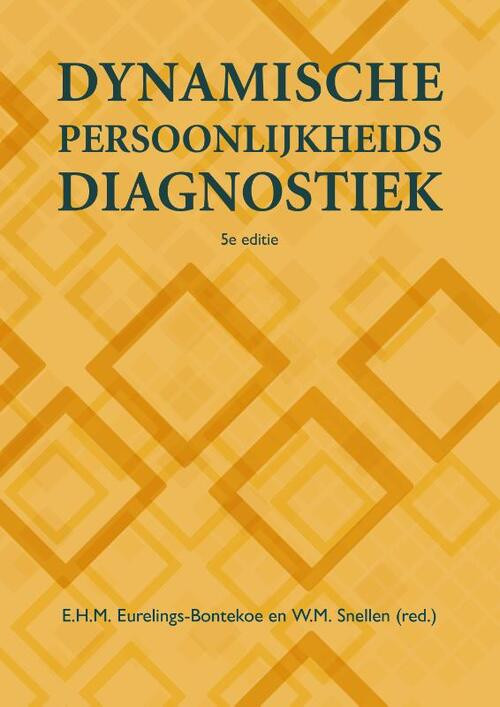 Dynamische persoonlijkheidsdiagnostiek -  Liesbeth Eurelings-Bontekoe, Wim Snellen (ISBN: 9789043037655)