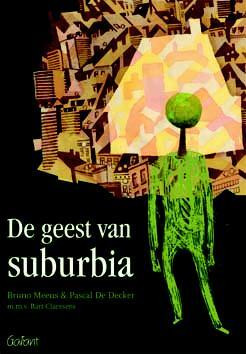De geest van suburbia -  Bart Claessens, Bruno Meeus, Pascal de Decker (ISBN: 9789044130799)