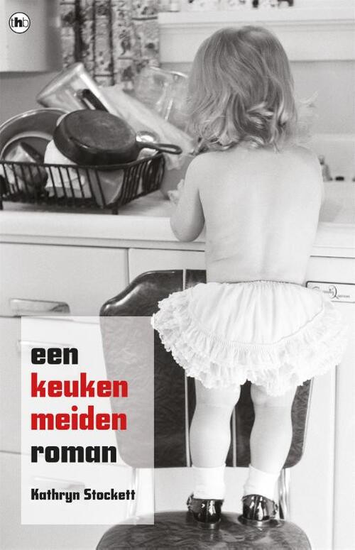 Een keukenmeiden roman -  Kathryn Stockett (ISBN: 9789044358063)
