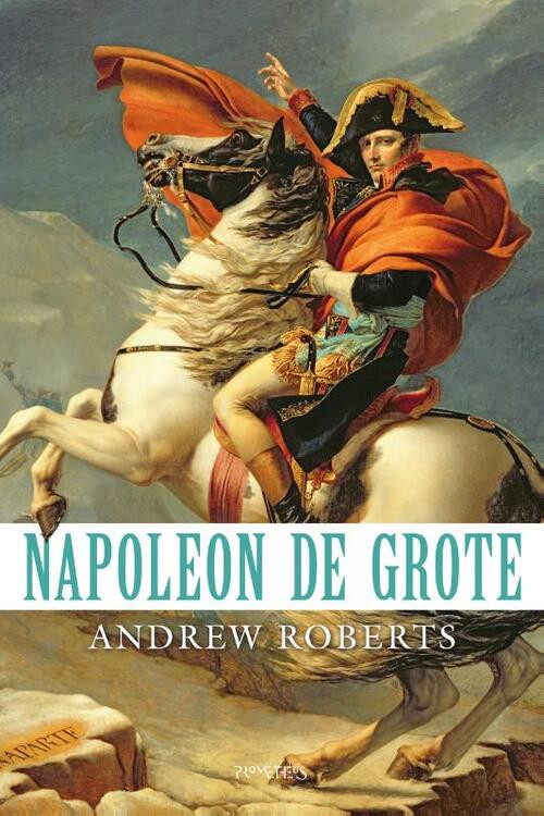 Napoleon de Grote -  Andrew Roberts (ISBN: 9789044647907)