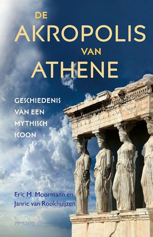De Akropolis van Athene -  Eric Moormann, Janric van Rookhuijzen (ISBN: 9789044650044)