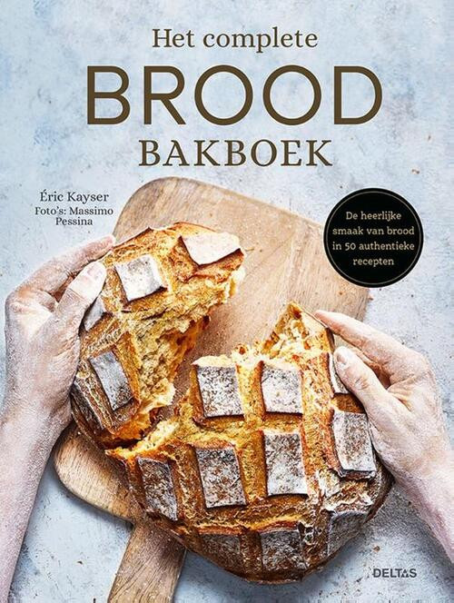 Het complete brood bakboek -  Eric Kayser (ISBN: 9789044763041)