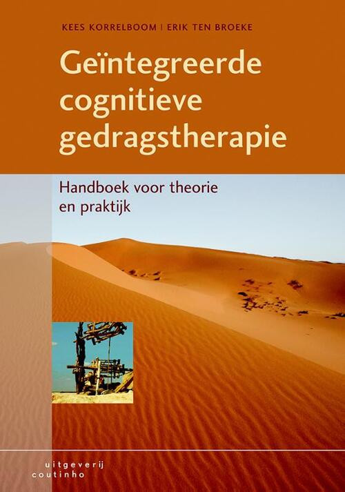 Geintegreerde cognitieve gedragstherapie -  Erik ten Broeke, Kees Korrelboom (ISBN: 9789046903810)