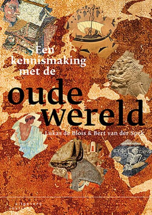 Een kennismaking met de oude wereld -  Bert van der Spek, Lukas de Blois (ISBN: 9789046905876)