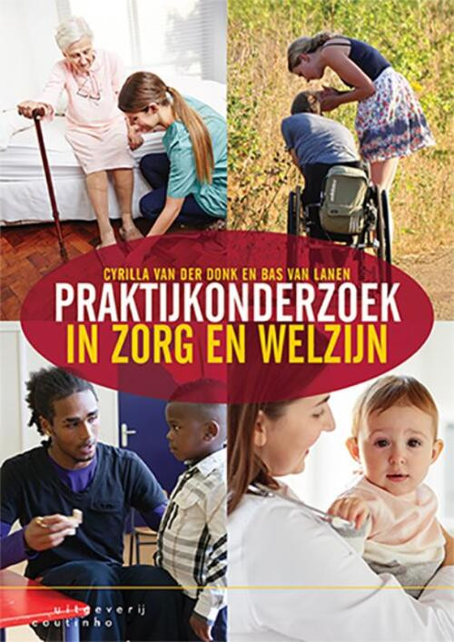 Praktijkonderzoek in zorg en welzijn -  Bas van Lanen, Cyrilla van der Donk (ISBN: 9789046906606)