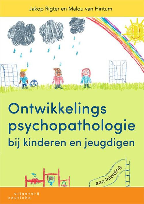 Ontwikkelingspsychopathologie bij kinderen en jeugdigen -  Jakop Rigter, Malou van Hintum (ISBN: 9789046907689)