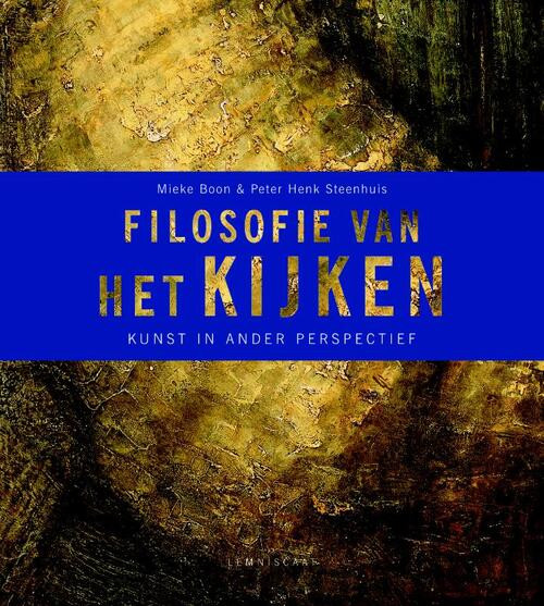 Filosofie van het kijken -  Mieke Boon, P.H. Steenhuis (ISBN: 9789047700289)