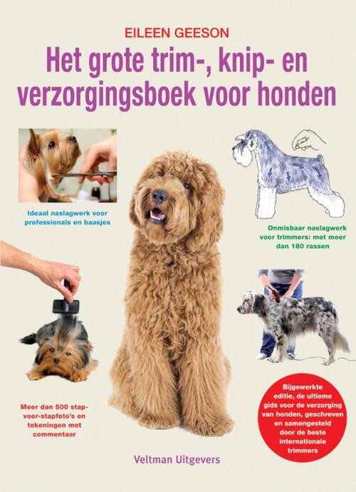 Het grote trim-, knip- en verzorgingsboek voor honden -  Eileen Geeson (ISBN: 9789048313914)