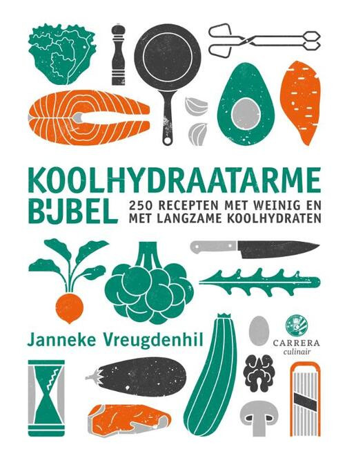 Koolhydraatarme bijbel -  Janneke Vreugdenhil (ISBN: 9789048859771)
