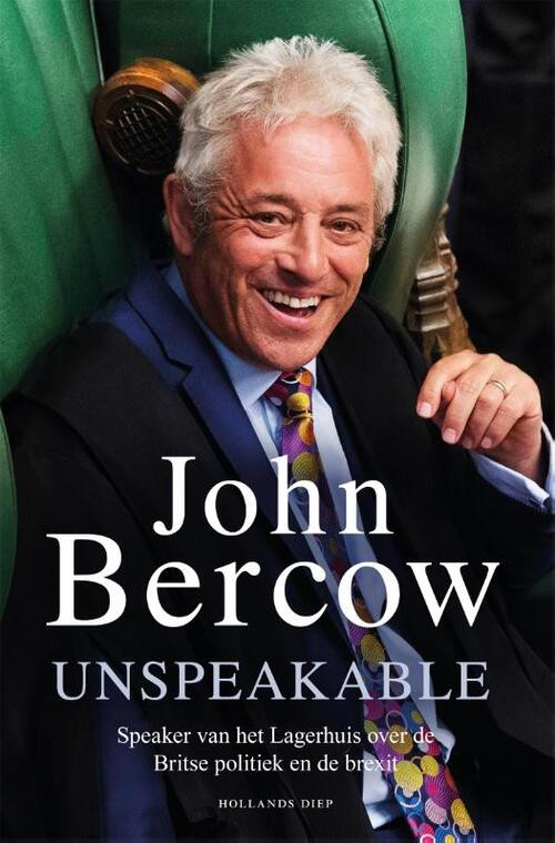 Unspeakable -  John Bercow (ISBN: 9789048862849)