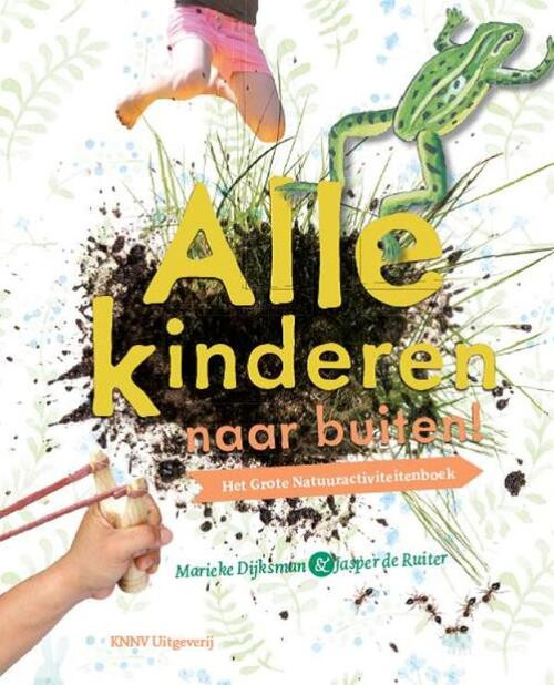 Alle kinderen naar buiten! -  Jasper de Ruiter, Marieke Dijksman (ISBN: 9789050115797)