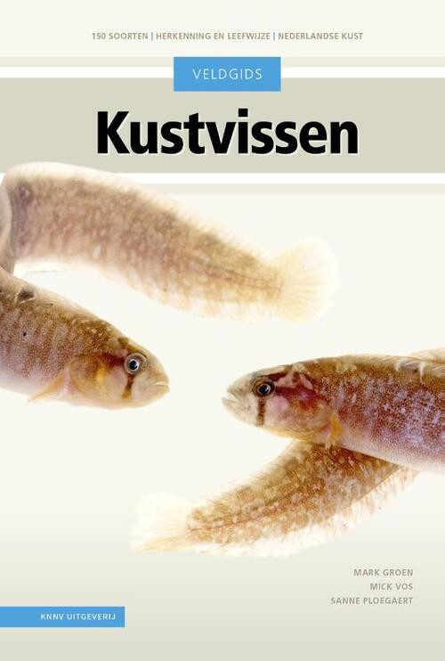 Veldgids Kustvissen -  Mark Groen, Mick Vos, Sanne Ploegaert (ISBN: 9789050118736)