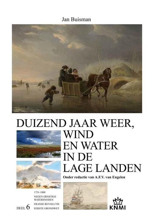 Duizend jaar weer, wind en water in de Lage Landen 6 - 1750-1800 -  Jan Buisman (ISBN: 9789051941913)