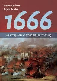 1666 - De ramp van Vlieland en Terschelling -  Anne Doedens, Jan Houter (ISBN: 9789051944754)