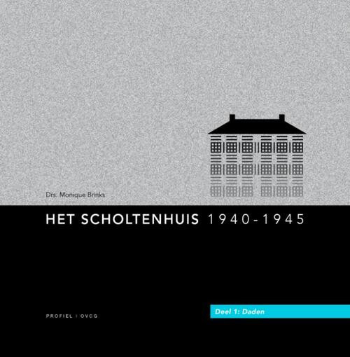 Het Scholtenhuis 1940-1945 -  M. Brinks (ISBN: 9789052944494)