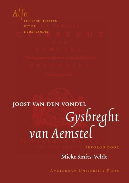 Gysbreght van Aemstel -  J. van den Vondel (ISBN: 9789053560556)