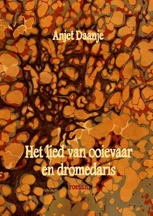 Het lied van ooievaar en dromedaris -  Anjet Daanje (ISBN: 9789054524106)