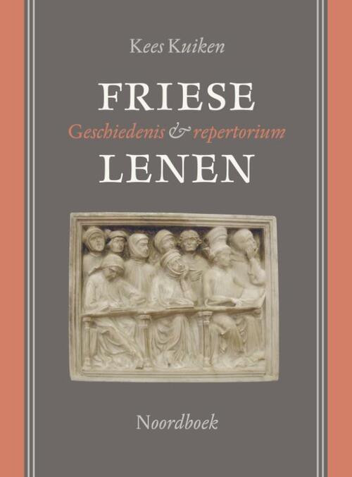 Friese Lenen -  Kees Kuiken (ISBN: 9789056158477)