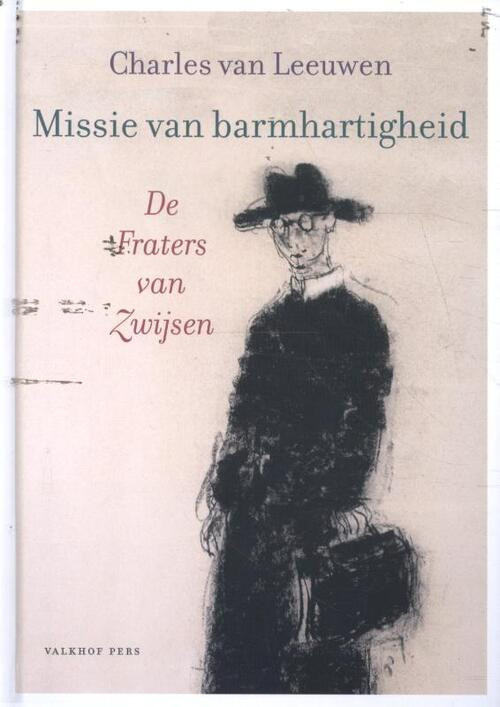 Missie van barmhartigheid -  Charles van Leeuwen (ISBN: 9789056255237)