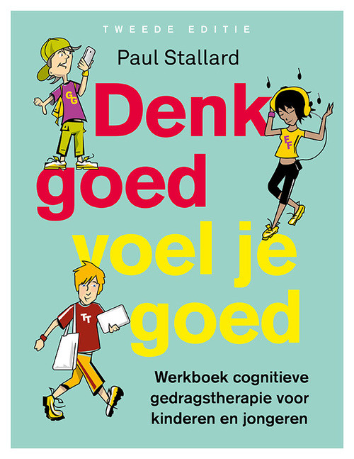 Denk goed – voel je goed -  Paul Stallard (ISBN: 9789057125324)