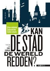 Kan de stad de wereld redden? -  Eric Corijn (ISBN: 9789057181740)