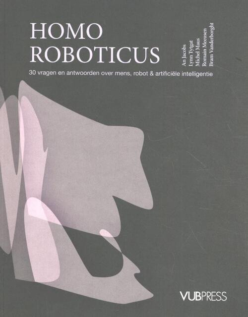 Homo roboticus -  Bram Vanderborgt, Michel Maus (ISBN: 9789057188503)