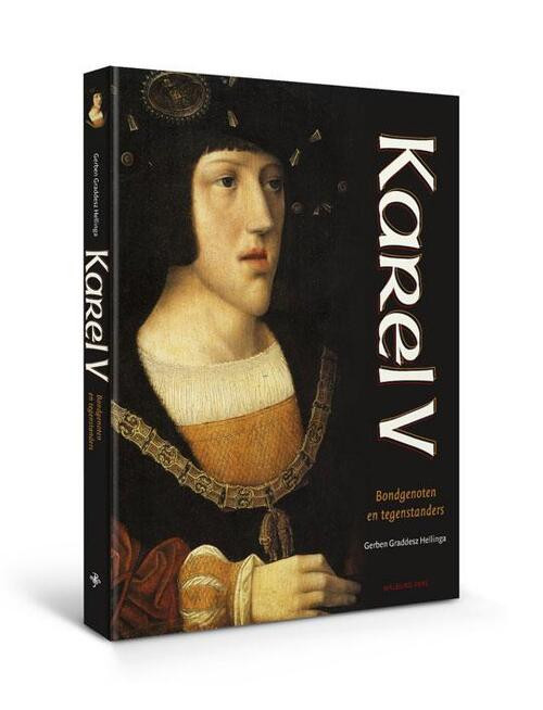 Karel V -  Gerben Graddesz Hellinga (ISBN: 9789057306709)