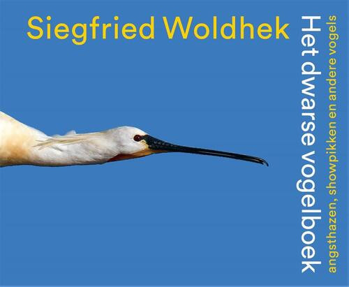 Het dwarse vogelboek -  Siegfried Woldhek (ISBN: 9789057599668)