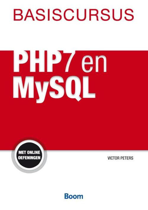 Basiscursus PHP7 en MySQL -  Victor Peters (ISBN: 9789058754370)