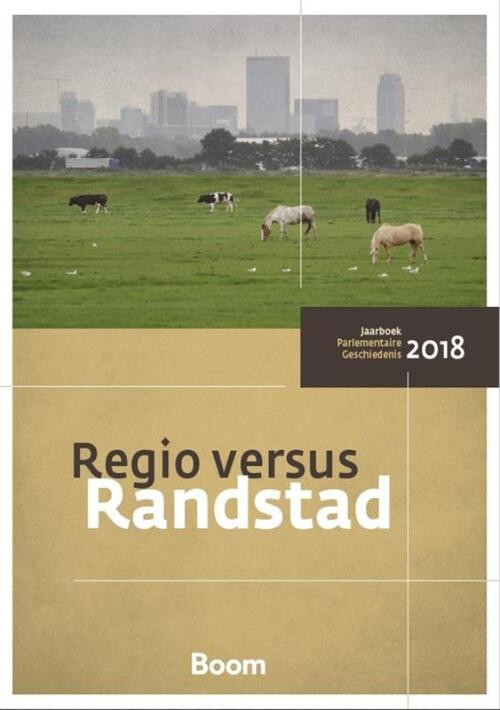 Regio versus Randstad -  Centrum Voor Parlementaire Geschiedenis (ISBN: 9789058754547)