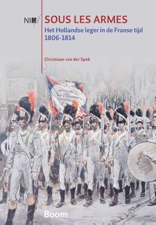 Sous les armes -  Christiaan van der Spek (ISBN: 9789058756985)