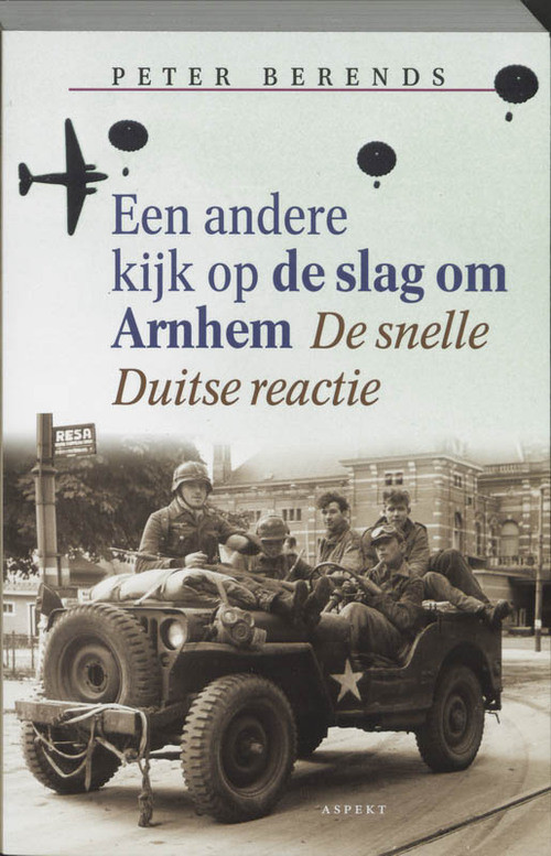 Een andere kijk op de slag om Arnhem -  P. Berends (ISBN: 9789059110083)