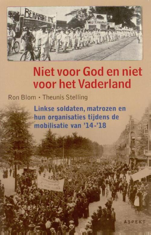 Niet voor God en niet voor vaderland -  Ron Blom, Theunis Stelling (ISBN: 9789059114678)