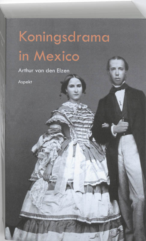 Koningsdrama in Mexico -  Arthur van den Elzen (ISBN: 9789059119253)