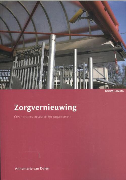 Zorgvernieuwing -  Annemarie van Dalen (ISBN: 9789059319165)