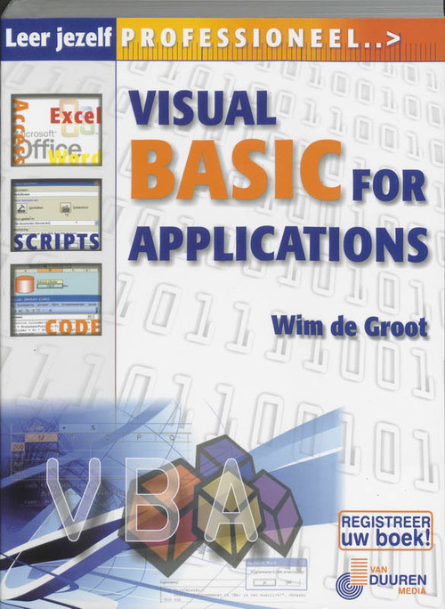 Leer jezelf professioneel Visual Basic voor Applicaties -  W. de Groot (ISBN: 9789059402393)
