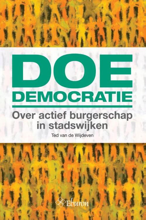 Doe-democratie -  Ted van de Wijdeven (ISBN: 9789059727113)