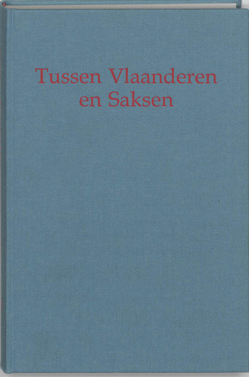 Tussen vlaanderen en saksen -  Koch (ISBN: 9789065502452)