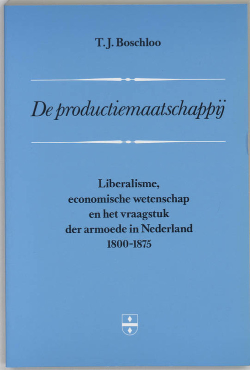 De productiemaatschappij -  H. Boschloo (ISBN: 9789065503305)