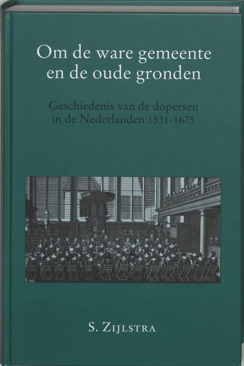 Om de ware gemeente en de oude gronden -  S. Zijlstra (ISBN: 9789065506313)