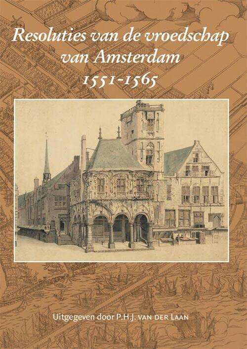 Resoluties van de vroedschap van Amsterdam 1551-1565 -   (ISBN: 9789065509932)