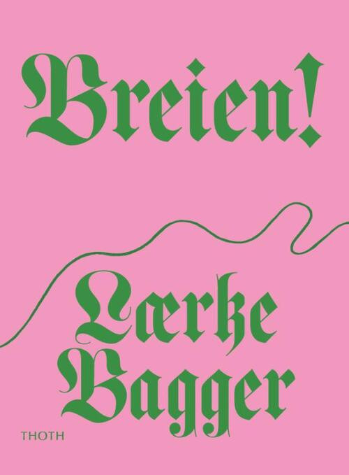 Breien! -  Laerke Bagger (ISBN: 9789068688689)