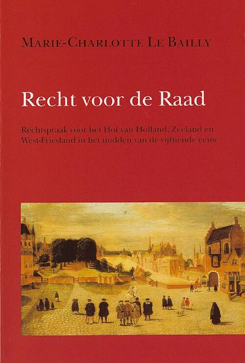 Recht voor de Raad -  M. -C. Le Bailly (ISBN: 9789070403508)
