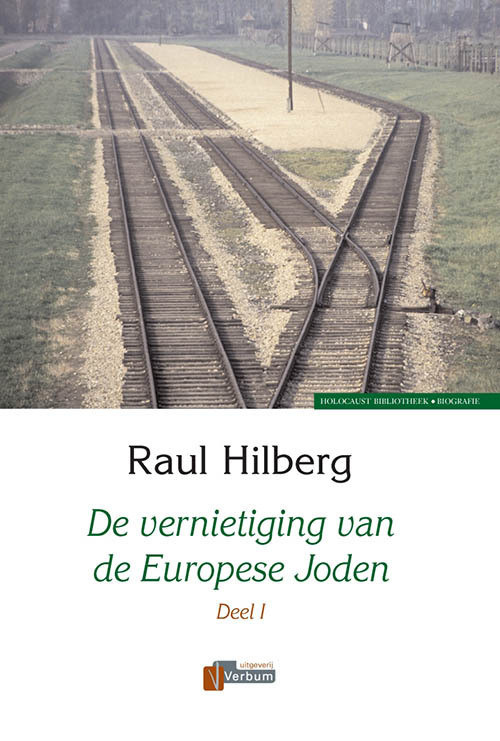 De vernietiging van de Europese Joden 1939-1945 - Verbum Holocaust Bibliotheek -  R. Hilberg (ISBN: 9789074274142)