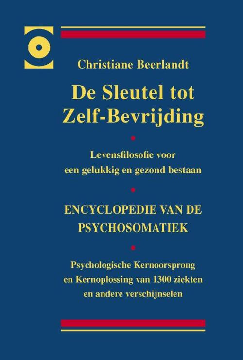 De sleutel tot zelf-bevrijding -  Christiane Beerlandt (ISBN: 9789075849462)