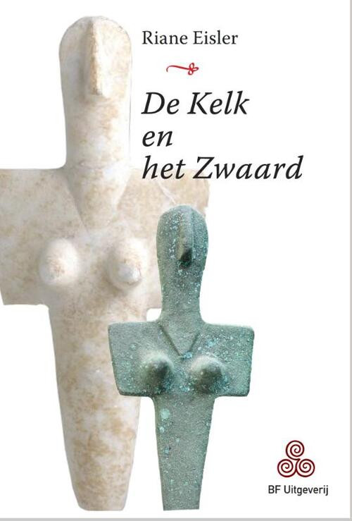 De Kelk en het Zwaard -  Riane Eisler (ISBN: 9789076277066)