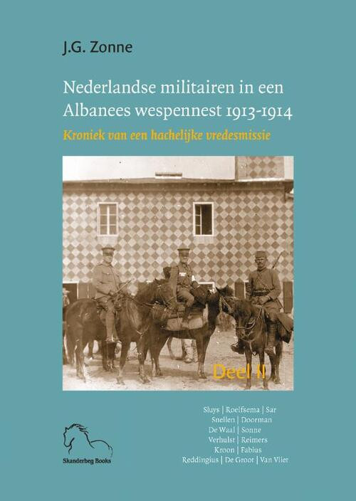 Nederlandse militairen in een Albanees wespennest 1913-1914 -  Joep Zonne (ISBN: 9789076905327)