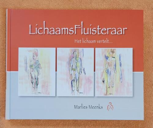 LichaamsFluisteraar -  Marlies Meenks (ISBN: 9789079664108)